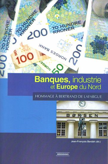 Banques, industrie et Europe du Nord - Collectif