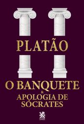 O Banquete & Apologia de Sócrates