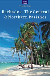 Barbados - The Central & Northern Parishes
