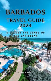 Barbados Travel Guide 2024