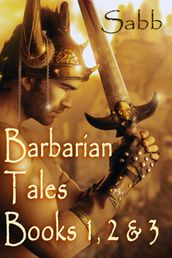 Barbarian Tales - Books 1, 2 & 3