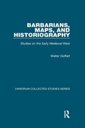 Barbarians, Maps, and Historiography