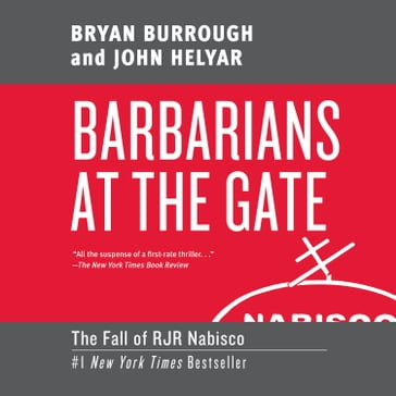 Barbarians at the Gate - Bryan Burrough - John Helyar