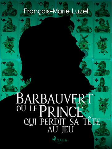 Barbauvert ou le Prince qui perdit sa tête au jeu - François-Marie Luzel