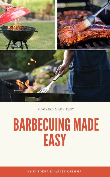 Barbecuing made easy - Obimma Chidera