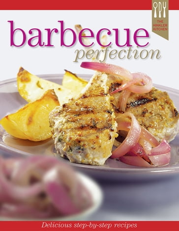 Barbeque Recipe Perfection - Ellen Argyriou