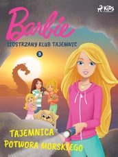 Barbie - Siostrzany klub tajemnic 3 - Tajemnica potwora morskiego