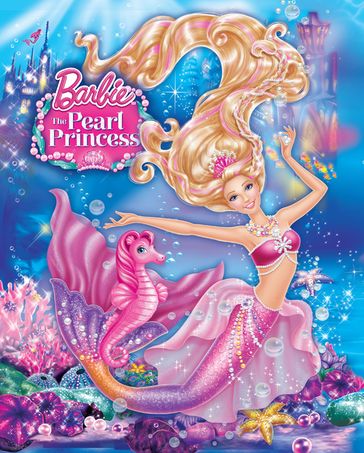 Barbie: The Pearl Princess (Barbie) - Cydne Clark - Kristen L. Depken - Steve Granat