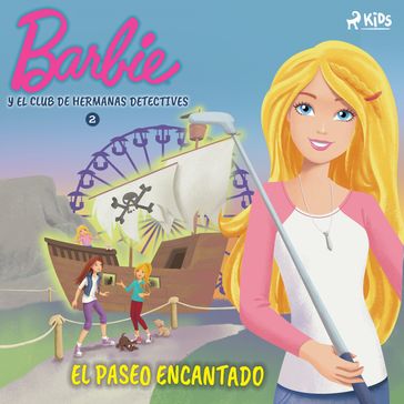 Barbie y el Club de Hermanas Detectives 2 - El paseo encantado - Mattel