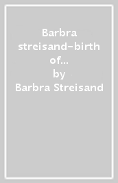 Barbra streisand-birth of a legend: 1962