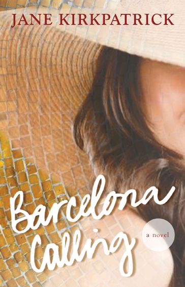 Barcelona Calling - Jane Kirkpatrick