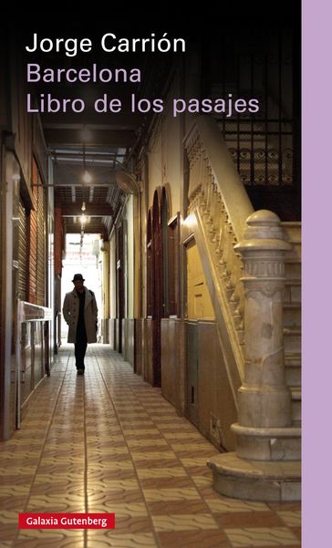 Barcelona. El libro de los pasajes - Jorge Carrión