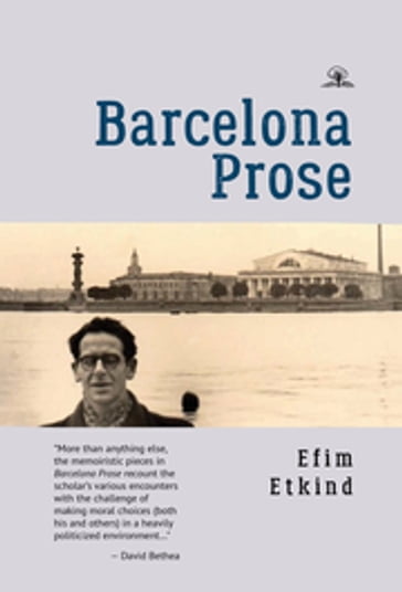 Barcelona Prose - Efim Etkind - David Bethea