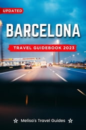 Barcelona Travel Guidebook 2023