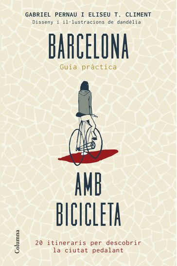 Barcelona amb bicicleta - Eliseu Tomàs Climent - Gabriel Pernau Mas