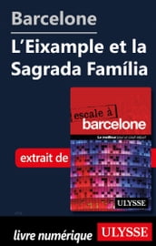 Barcelone - L Eixample et la Sagrada Familia