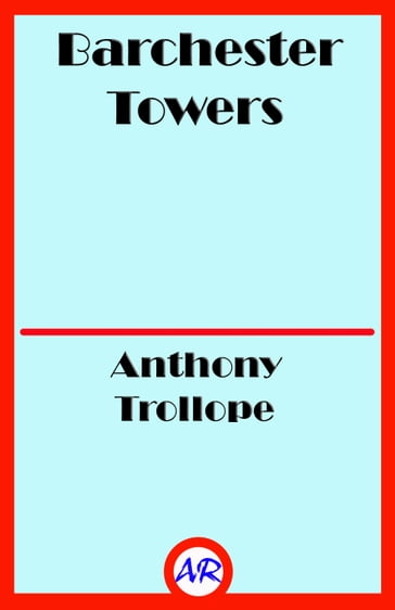 Barchester Towers - Anthony Trollope