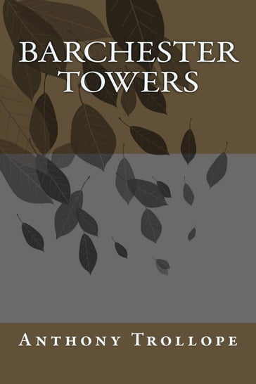 Barchester Towers - Anthony Trollope