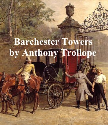 Barchester Towers - Anthony Trollope