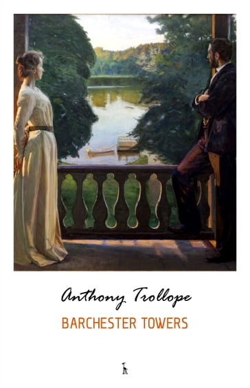 Barchester Towers (Chronicles of Barsetshire) - Anthony Trollope