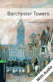 Barchester Towers - With Audio Level 6 Oxford Bookworms Library