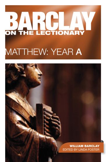 Barclay on the Lectionary: Matthew, Year A - Barclay