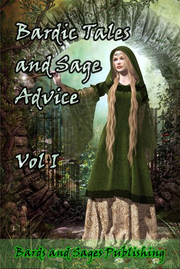 Bardic Tales and Sage Advice - Anthony Cooke - David Lawrence - Elena Clark - Lynn Veach Sadler - Swapna Kishore