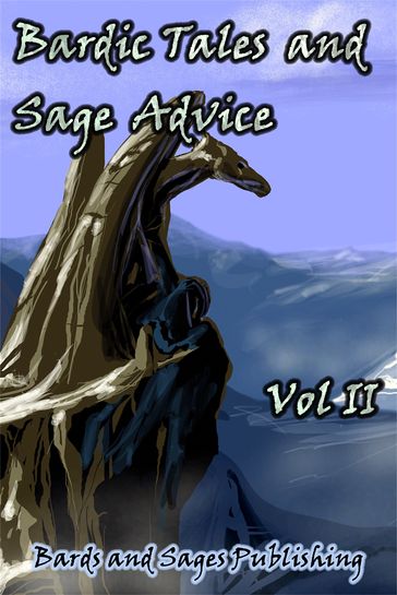 Bardic Tales and Sage Advice, Vol. 2 - Bards and Sages Publishing