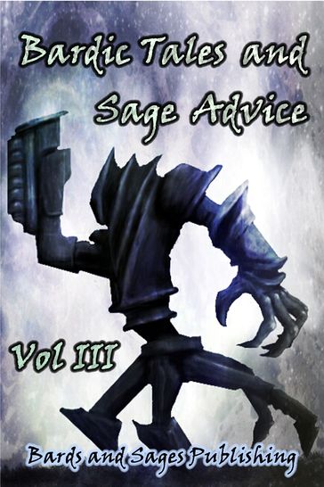 Bardic Tales and Sage Advice (Volume 3) - Bards and Sages Publishing
