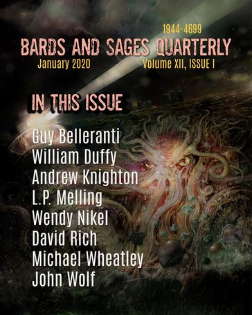 Bards and Sages Quarterly (January 2020) - Andrew Knighton - David Rich - Guy Belleranti - John Wolf - L.P. Melling - Michael Wheatley - Wendy Nikel - William Duffy