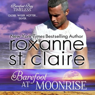 Barefoot at Moonrise - Roxanne St. Claire