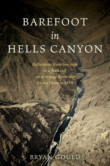 Barefoot in Hells Canyon - Bryan Gould