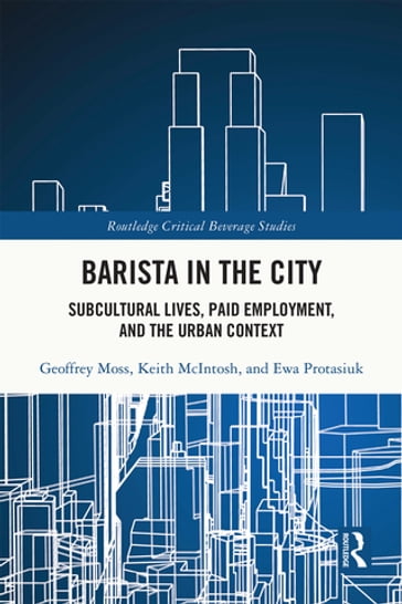 Barista in the City - Geoffrey Moss - Keith McIntosh - Ewa Protasiuk