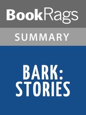 Bark: Stories by Lorrie Moore Summary & Study Guide