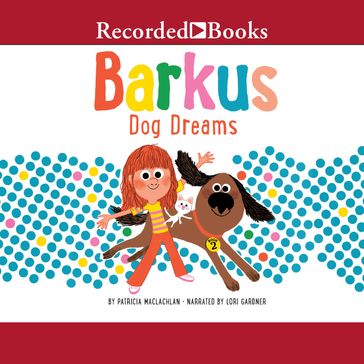 Barkus Dog Dreams - Patricia MacLachlan