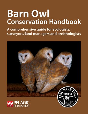 Barn Owl Conservation Handbook - Barn Owl Trust
