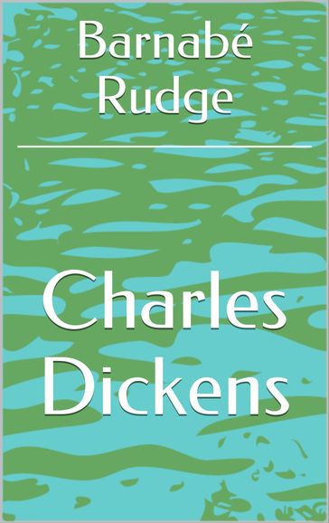 Barnabé Rudge - Charles Dickens