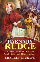 Barnaby Rudge : A Tale of the Riots of Eighty