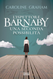 Barnaby. Una seconda possibilità. 6.