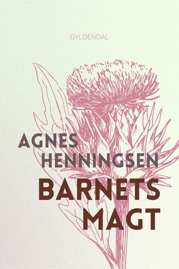 Barnets magt - Agnes Henningsen