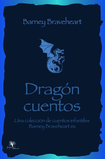 Barney Braveheart, los cuentos de dragones: Una colección de cuentos infantiles - Mikey Simpson