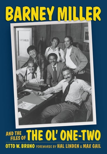 Barney Miller and the Files of the Ol' One-Two - Otto W. Bruno