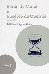 Barão de Mauá E Eusébio de Queirós - biografias