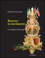 Barocco in movimento. Le Candelore di Sant Agata