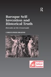 Baroque Self-Invention and Historical Truth