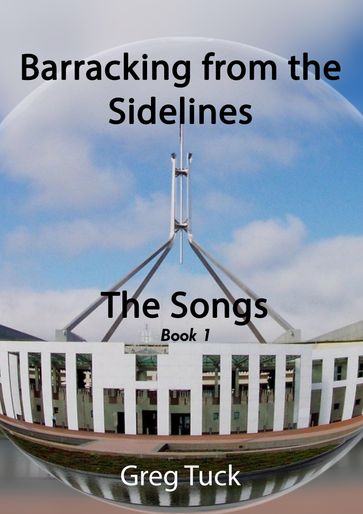 Barracking from the Sidelines: The Songs Book 1 - Greg Tuck