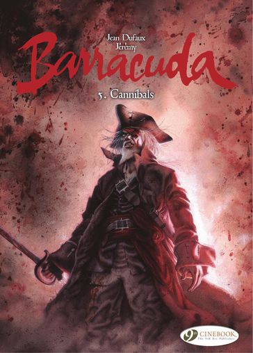 Barracuda - Volume 5 - Cannibals - Jean Dufaux