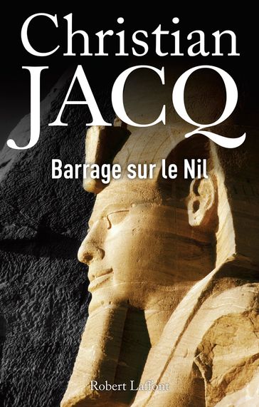 Barrage sur le Nil - Christian Jacq