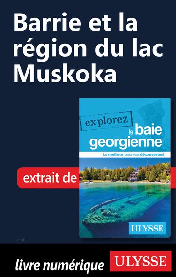 Barrie et la région du lac Muskoka - Collectif d