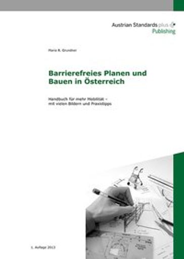 Barrierefreies Planen und Bauen in Österreich - Maria R. Grundner